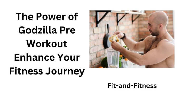 The Power of Godzilla Pre Workout: Enhance Your Fitness Journey